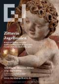 Sonderausstellung "Zittavia Jagellonica. Kunst und Kultur um 1500"